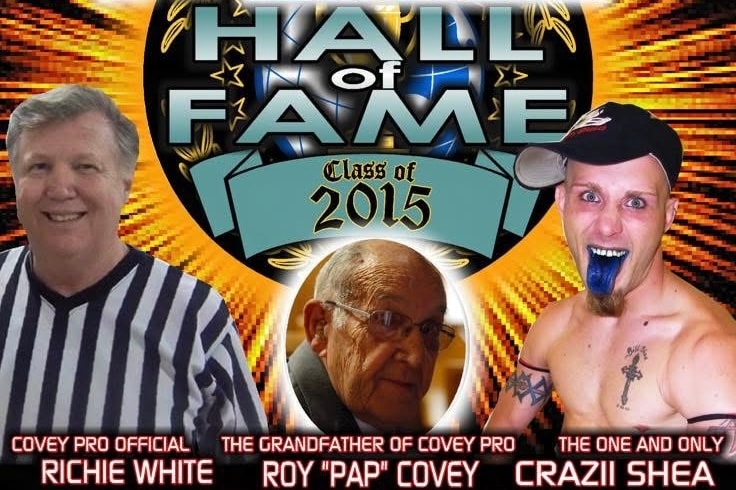 Covey Pro Hall of Fame Class of 2015 poster — Richie White (Covey Pro Official, left), Roy 'Pap' Covey (The Grandfather of Covey Pro, center), Crazii Shea (The One and Only, right)